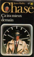 Ca Ira Mieux Demain (1983) De James Hadley Chase - Andere & Zonder Classificatie