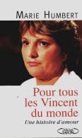 Pour Tous Les Vincent Du Monde (2007) De Marie Humbert - Andere & Zonder Classificatie