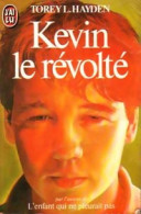 Kevin Le Révolté (1984) De Torey L. Hayden - Sonstige & Ohne Zuordnung
