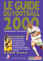 Guide Du Football 2000 (1999) De Dominique Rocheteau - Sport