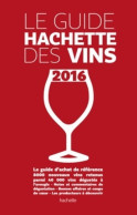 Le Guide Hachette Des Vins Sélection 2016 (2015) De Collectif - Gastronomie