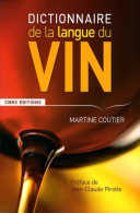 Le Dictionnaire De La Langue Du Vin (2007) De Martine Coutier - Gastronomie