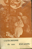 Catéchisme De Nos Enfants (1933) De Xxx - Godsdienst