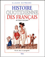 Histoire Quotidienne Des Français (2000) De Claude Dufresne - Geschiedenis