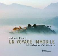 Un Voyage Immobile : L'Himalaya Vu D'un Ermitage (2011) De Matthieu Ricard - Art