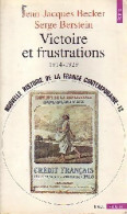 Nouvelle Histoire De La France Contemporaine Tome XII : Victoire Et Frustrations (1914-1929) - Geschichte