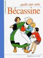 Quelle Star Cette Bécassine (1994) De Caumery - Autres & Non Classés