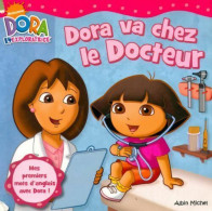 Dora Va Chez Le Docteur (2009) De Collectif - Sonstige & Ohne Zuordnung