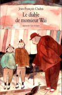 Le Diable De Monsieur Wai (2018) De Jean-François Chabas - Autres & Non Classés