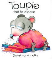 Toupie Fait La Sieste (2000) De Dominique Jolin - Andere & Zonder Classificatie