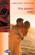 Une Passion Vraie (2006) De Janice Kay Johnson - Romantik