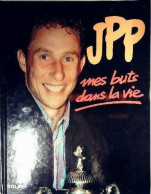 Mes Buts Dans La Vie (1992) De Jean-Pierre Papin - Sport