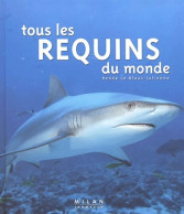 Tous Les Requins Du Monde (2003) De Renée Le Bloas-julienne - Autres & Non Classés