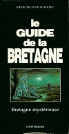 Le Guide De La Bretagne (2002) De Gwenc'hlan Le Scouëzec - Tourisme