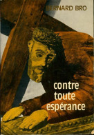 Contre Toute Espérance (1975) De Bernard Bro - Godsdienst