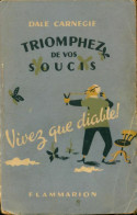 Triomphez De Vos Soucis (1949) De Dale Carnegie - Andere & Zonder Classificatie