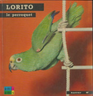 Lorito Le Perroquet (1973) De Collectif - Sonstige & Ohne Zuordnung