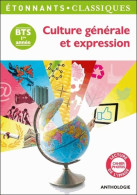 Culture Générale Et Expression. BTS 1ère Année (2013) De Collectif - 18+ Years Old