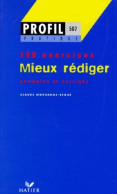 Mieux Rédiger (2000) De C. Morhange-Bégué - Other & Unclassified