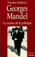 Georges Mandel. Le Moine De La Politique (1994) De Nicolas Sarkozy - Biografie