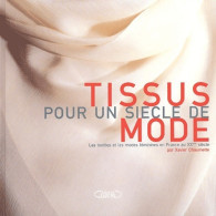 Tissus Pour Un Siècle De Mode (2002) De Chaumette Xavier - Mode