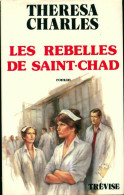 Les Rebelles De Saint-Chad (1982) De Thérésa Charles - Sonstige & Ohne Zuordnung