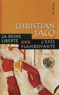 La Reine Liberté Tome III : L'épée Flamboyante (2003) De Christian Jacq - Historisch