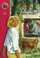 Les Cinq Et Le Secret Du Vieux Puits (2003) De Claude Voilier - Andere & Zonder Classificatie