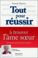 Tout Pour Réussir à Trouver L'âme Soeur (2013) De Yannick Therrien - Santé