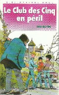 Le Club Des Cinq En Péril (1990) De Enid Blyton - Andere & Zonder Classificatie