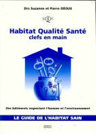 Habitat Qualité Santé. Clefs En Main (1997) De Suzanne Déoux - Art