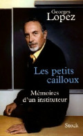 Les Petits Cailloux (2005) De Georges Lopez - Sonstige & Ohne Zuordnung