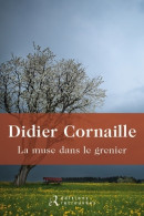 La Muse Dans Le Grenier (2015) De Didier Cornaille - Sonstige & Ohne Zuordnung