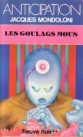 Les Goulags Mous (1984) De Jacques Mondoloni - Other & Unclassified