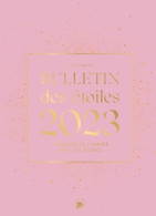 Bulletin Des étoiles 2023 : L'énergie De L'année Avec Les Astres (2022) De Luciana Calvetti - Esotérisme