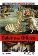 La Galerie Des Offices Florence (2011) De Le Figaro - Kunst