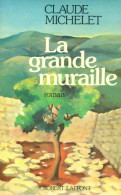 La Grande Muraille (1981) De Claude Michelet - Sonstige & Ohne Zuordnung