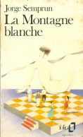 La Montagne Blanche (1988) De Jorge Semprun - Andere & Zonder Classificatie