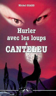 Hurler Avec Les Loups à Canteleu (2003) De Michel Giard - Other & Unclassified