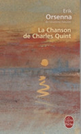 La Chanson De Charles Quint [paperback] [jan 01 2013] Orsenna E (2009) De Erik Orsenna - Autres & Non Classés
