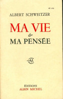 Ma Vie Et Ma Pensée (1959) De Albert Schweitzer - Sonstige & Ohne Zuordnung