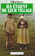 Ils étaient De Leur Village Tome I (2004) De Gérard Boutet - Geschiedenis