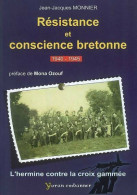 Résistance Et Conscience Bretonne (1940-1945). L'hermine Contre La Croix Gammée (2007) De Jean-Jacques  - Weltkrieg 1939-45