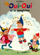 Oui-oui Et Le Magicien (1997) De Enid Blyton - Andere & Zonder Classificatie