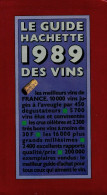 Guide Hachette Des Vins De France 1989 (1989) De Collectif - Gastronomie