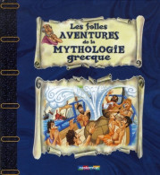 Folles Aventures De La Mythologie Grecque (2006) De Collectif - Altri & Non Classificati