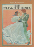 Sissi Et La Valse De Strauss (1980) De Marcel D'Isard - Other & Unclassified