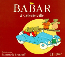 Babar Câlins. Babar à Célesteville (1999) De Jean De Brunhoff - Sonstige & Ohne Zuordnung