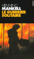 Le Guerrier Solitaire (2000) De Henning Mankell - Andere & Zonder Classificatie