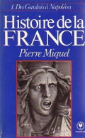 Histoire De La France Tome I : Des Gaulois à Napoléon (1976) De Pierre Miquel - History